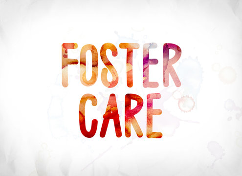 Foster Care Concept Painted Watercolor Word Art