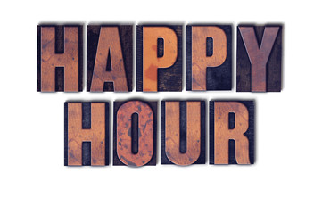 Happy Hour Concept Isolated Letterpress Word