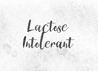 Lactose Intolerant Concept Painted Ink Word and Theme