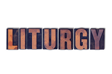 Liturgy Concept Isolated Letterpress Word