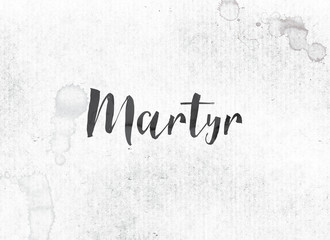 Martyr Concept Painted Ink Word and Theme