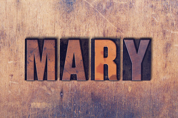 Mary Theme Letterpress Word on Wood Background