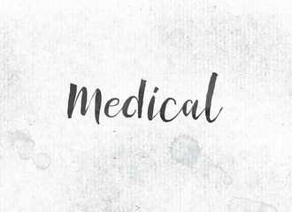 Medical Concept Painted Ink Word and Theme