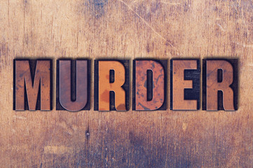 Murder Theme Letterpress Word on Wood Background