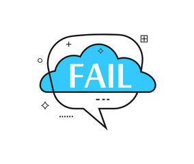 Outline speech bubble with Fail phrase. Most commonly used replica label isolated on white background vector illustration.