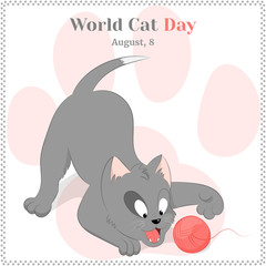 Funny and cute playing kitten for World Cat Day. Holiday background, greeting card, poster or placard template in cartoon style. Vector illustration. Holiday Collection.