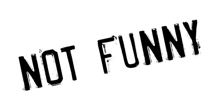 Not Funny rubber stamp. Grunge design with dust scratches. Effects can be easily removed for a clean, crisp look. Color is easily changed.