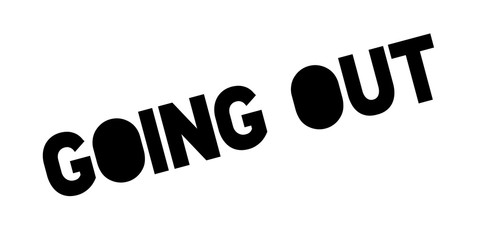 Going Out rubber stamp. Grunge design with dust scratches. Effects can be easily removed for a clean, crisp look. Color is easily changed.