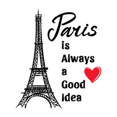 Fototapeta na wymiar Symbol France-Eiffel tower, hearts and phrase Paris is always good idea. French capital Paris. Vector sketch illustration.