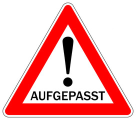 Aufgepasst! / Warndreieck
