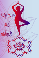 Yoga style - keep calm and meditate