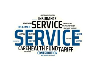 SERVICE - image with words associated with the topic HEALTH INSURANCE, word, image, illustration