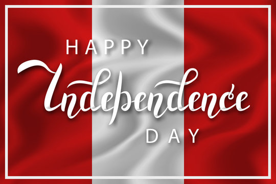 Vector isolated handwritten lettering for 28th July Independence Day in Peru on the realistic flag background. Vector calligraphy poster for greeting card and covering.