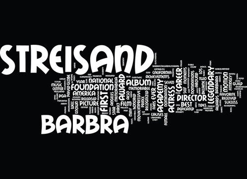 THE LEGENDARY CAREER OF BARBRA STREISAND Text Background Word Cloud Concept