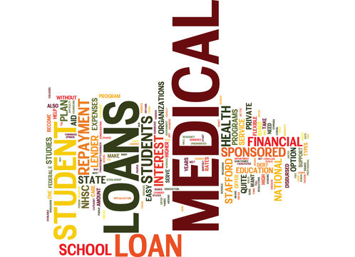 MEDICAL SCHOOL LOANS Text Background Word Cloud Concept