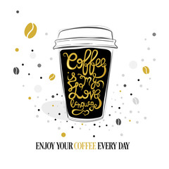 Hand drawn coffee quote on black paper coffee cup. Vector isolated typography design element for greeting and post cards, posters and print invitations or T-shirt designs. 