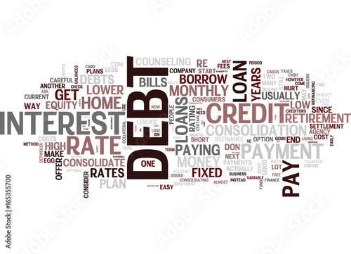 eight ways to consolidate debt text background word cloud concept