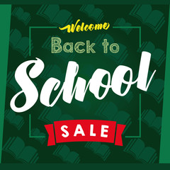 Welcome Back to School SALE lettering banner. Welcome Back to School SALE calligraphic vector design in frame on green chalkboard and open books on background
