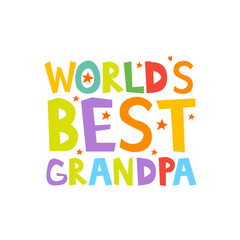 Worlds Best Grandpa letters fun kids style print poster. Vector illustration.