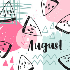 Trendy geometrical poster with hand lettering August. Hand drawn abstract elements and watermelon slices. Pastel pink and light turquoise shapes on white isolated background.