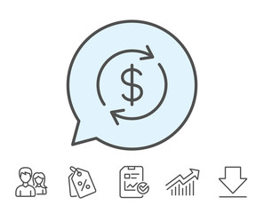 Currency exchange line icon. Money Transfer sign. Dollar in rotation arrow symbol. Report, Sale Coupons and Chart line signs. Download, Group icons. Editable stroke. Vector