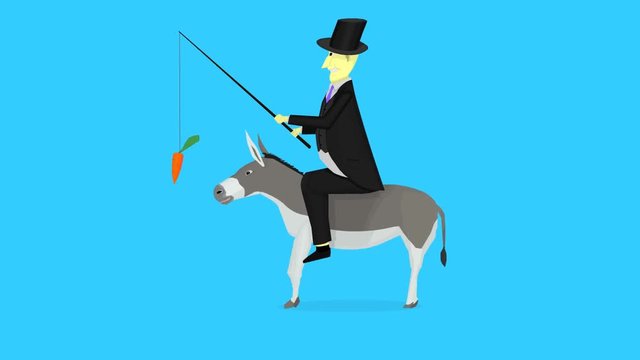 The donkey goes to the carrot, and on it sits a man in a suit and in a tall hat and holds a stick on which this carrot is tied, sometimes the rider falls asleep.