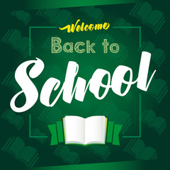 Welcome Back to School book lettering card. Back to School Welcome calligraphic vector design in frame on green chalkboard and open books on background