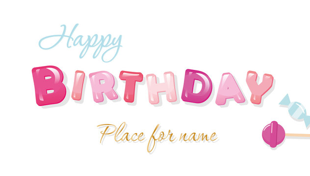 Happy birthday banner. Sweet glossy letters isolated on white.