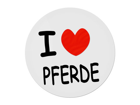 I love Pferde