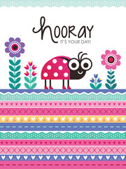 Cute greeting card with ladybird and colorful flowers on pretty patterned background. Text reads Hooray, It's Your Birthday. For kids, cards, invitations, tags, social media banners.