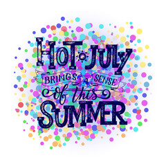 Hot july summer banner. Typography poster with sun and lettering. Sunny design for beach party, summer lettering about july, social media content, lettering for prints, cards
