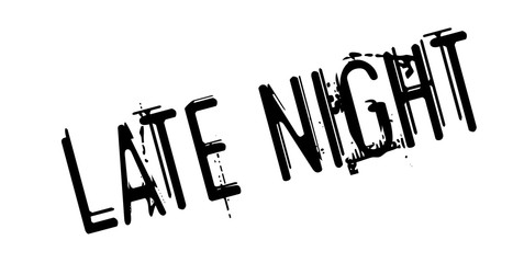 Late Night rubber stamp. Grunge design with dust scratches. Effects can be easily removed for a clean, crisp look. Color is easily changed.