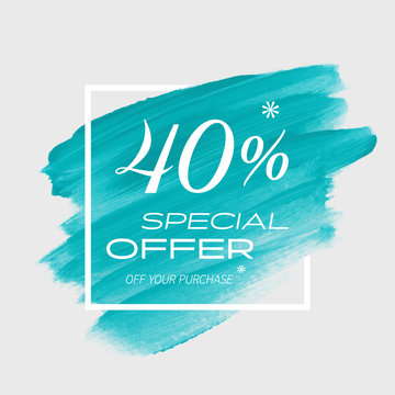 Sale special offer 40% off sign over art brush acrylic stroke paint abstract texture background vector illustration. Perfect watercolor design for a shop and sale banners.