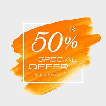 Sale special offer 50% off sign over art brush acrylic stroke paint abstract texture background vector illustration. Perfect watercolor design for a shop and sale banners.
