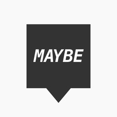 Isolated tooltip with    the text MAYBE