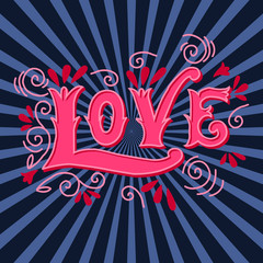 Love.Hand drawn vintage illustration with hand lettering