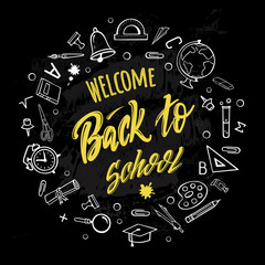 Welcome back to school. Hand-drawn lettering of yellow color surrounded by school supplies with  on black background. Imitation of chalk drawing on the blackboard. Vector poster.