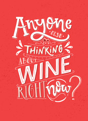 Anyone else thinking about wine right now. Funny saying poster with wine quote. Pink and white lettering for cafe and bars