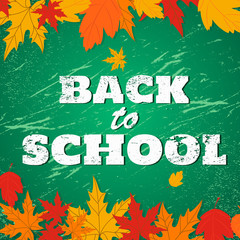 Back to school background. Green scratched chalkboard with frame of falling autumn leaves. Grunge effect, chalk drawn text. Vector illustration.