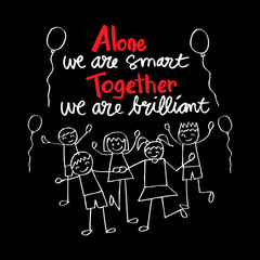 Steven Anderson quote: Alone we are smart. Together we are.brilliant.