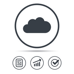 Cloud icon. Data storage technology symbol. Report document, Graph chart and Check signs. Circle web buttons. Vector