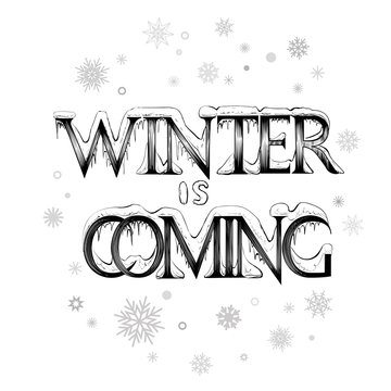 Winter is coming, vector lettering with snowflakes.