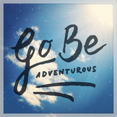 go be adventurous 