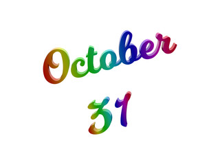 October 31 Date Of Month Calendar, Calligraphic 3D Rendered Text Illustration Colored With RGB Rainbow Gradient, Isolated On White Background
