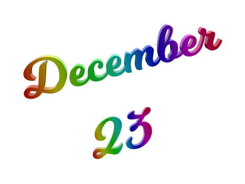 December 23 Date Of Month Calendar, Calligraphic 3D Rendered Text Illustration Colored With RGB Rainbow Gradient, Isolated On White Background
