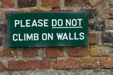 Fototapeta na wymiar Please do not climb on walls 