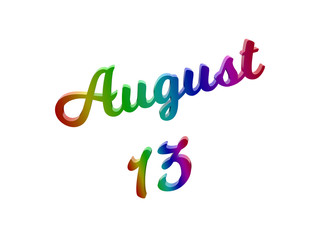 August 13 Date Of Month Calendar, Calligraphic 3D Rendered Text Illustration Colored With RGB Rainbow Gradient, Isolated On White Background
