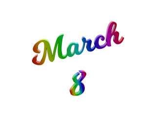March 8 Date Of Month Calendar, Calligraphic 3D Rendered Text Illustration Colored With RGB Rainbow Gradient, Isolated On White Background
