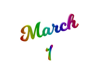 March 1 Date Of Month Calendar, Calligraphic 3D Rendered Text Illustration Colored With RGB Rainbow Gradient, Isolated On White Background
