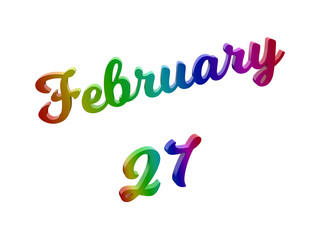 February 27 Date Of Month Calendar, Calligraphic 3D Rendered Text Illustration Colored With RGB Rainbow Gradient, Isolated On White Background
